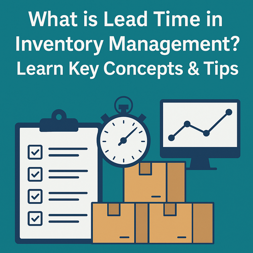 What is Lead Time in Inventory Management? Key Tips 2025