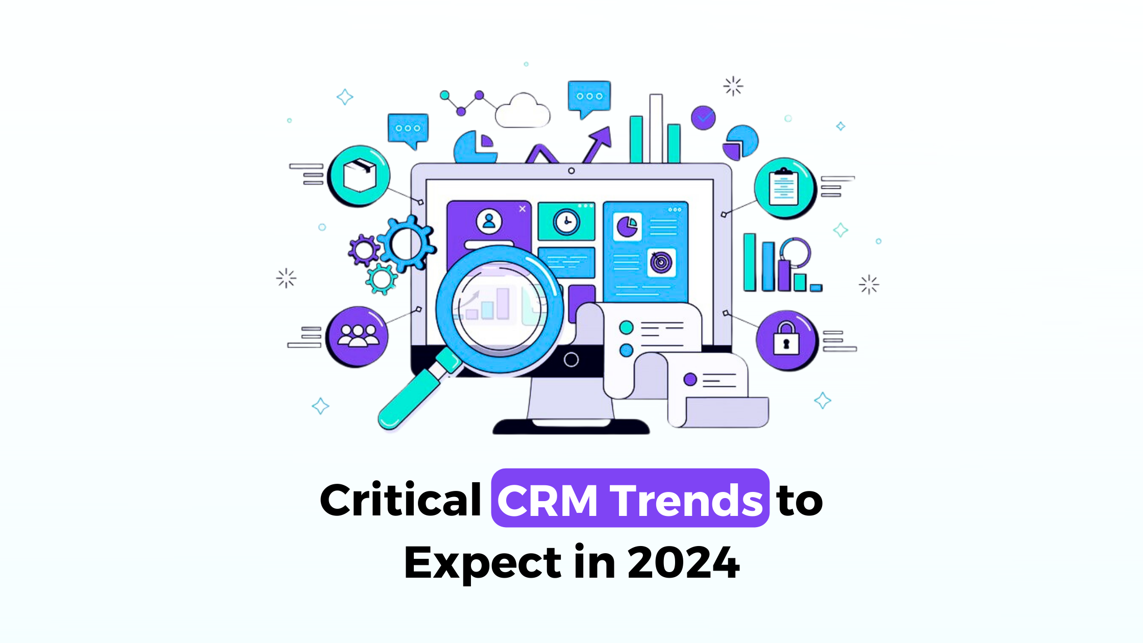 Critical CRM Trends to Expect in 2024 | Diinfotech Blog