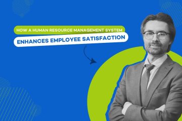 How a Human Resource Management System (HRMS) Enhances Employee Satisfaction